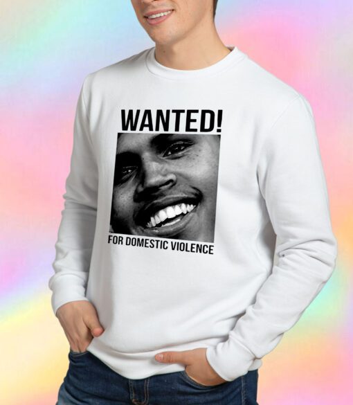 Wanted Chris Brown Frank Ocean Domestic Violence Sweatshirt