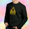 Watch out Sweatshirt