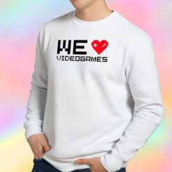 We love videogames II Sweatshirt