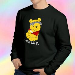 Winnie The Pooh Thug Life Sweatshirt