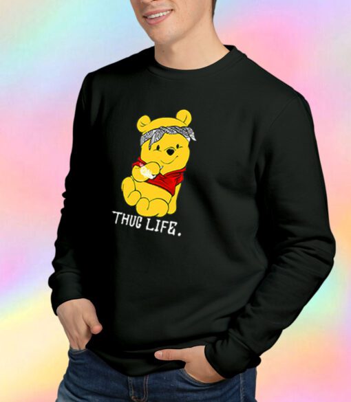 Winnie The Pooh Thug Life Sweatshirt