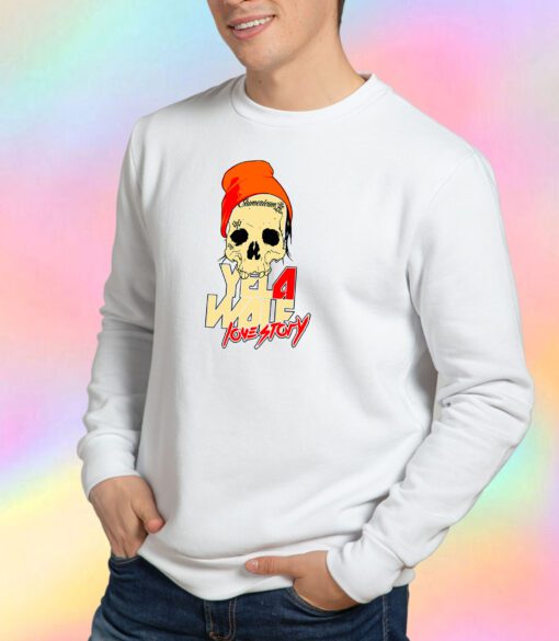Yelawolf Love Story Sweatshirt