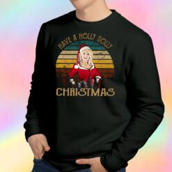 Have a Holly Dolly XMas Sweatshirt