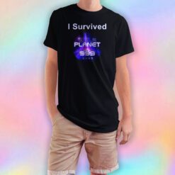 I Survived Girls Planet 999 T Shirt