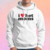 I love hot moms Hoodie
