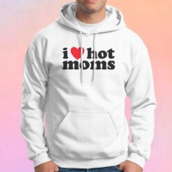 I love hot moms Hoodie