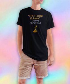 The Floor Is Lava Everyone Pompell 79 AD T Shirt