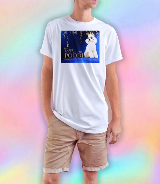 2022 year of the poodle T Shirt
