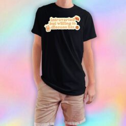 Introverted But Willing To Discuss BTS T Shirt