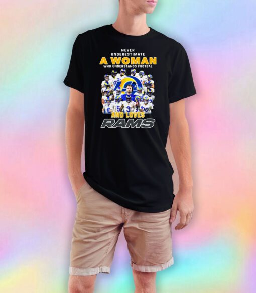 Never Underestimate A Woman Who Understands Football And Loves Los Angeles Rams T Shirt