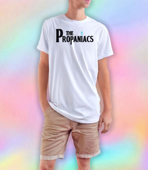 The Propaniacs T Shirt
