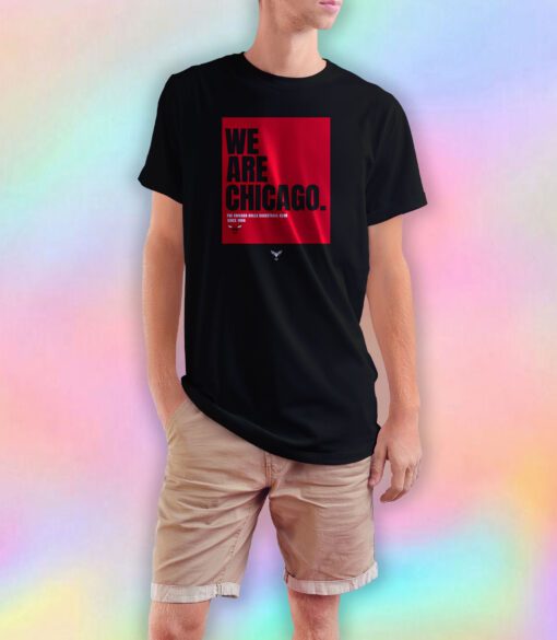We are chicago T Shirt