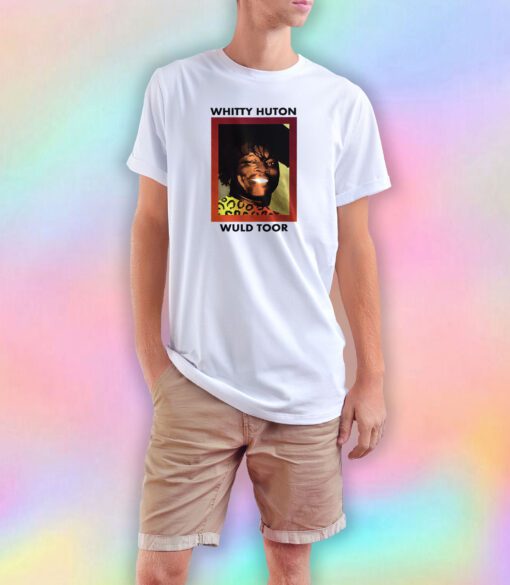 Whitty Huton Wuld toor T Shirt