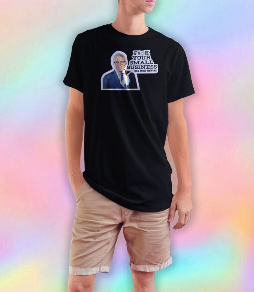 Fuck your small business tee T Shirt