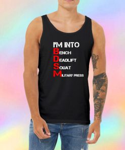 Im into bench deadlift squat military press tee Tank Top