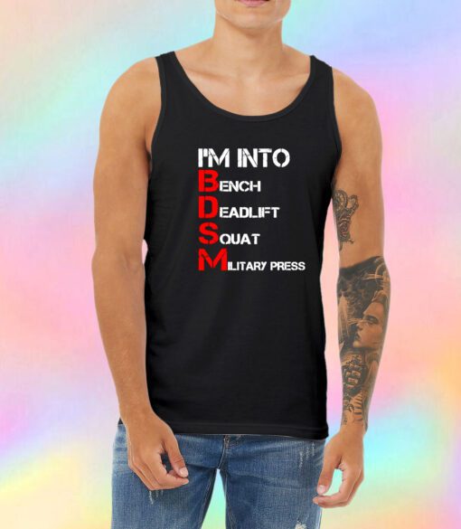 Im into bench deadlift squat military press tee Tank Top