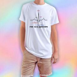 Ive got rhythm tee T Shirt