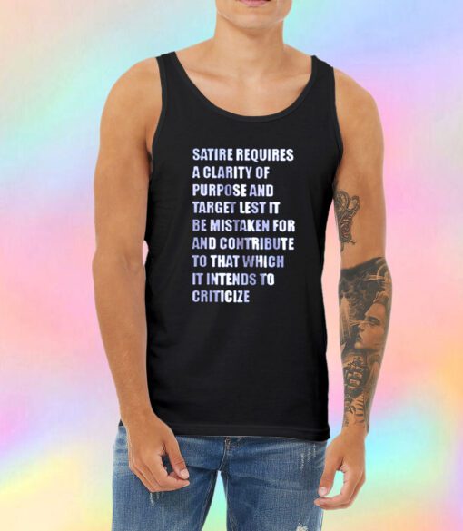 Satire requires a clarity of purpose and target Tank Top