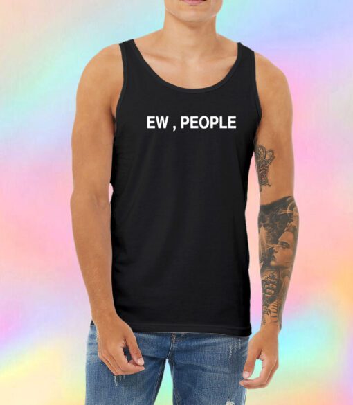 Ew people tee Tank Top