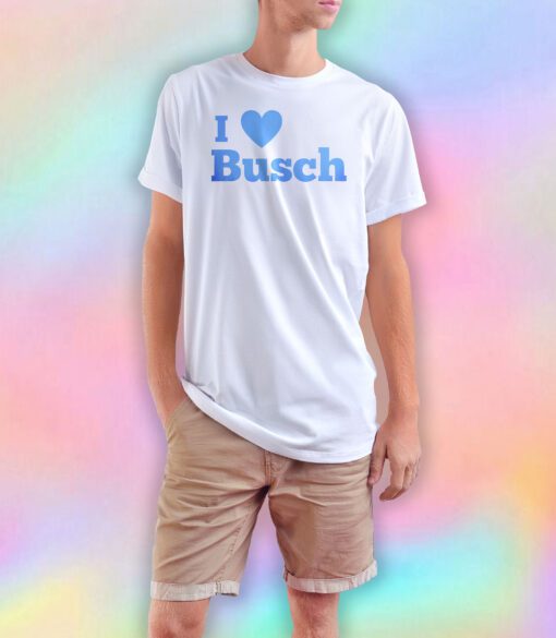 Iove busch tee T Shirt