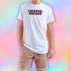 Liverpool Not England tee T Shirt