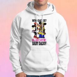 who dat is oh dat just my baby daddy tee Hoodie