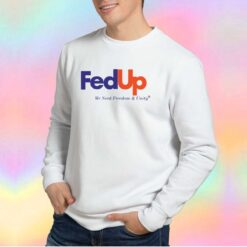 Anne Hathaway Fed Up We Need Freedom And Unity tee Sweatshirt