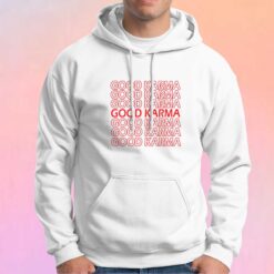 Good Karma tee Hoodie