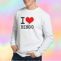 I Love Bingo tee Sweatshirt