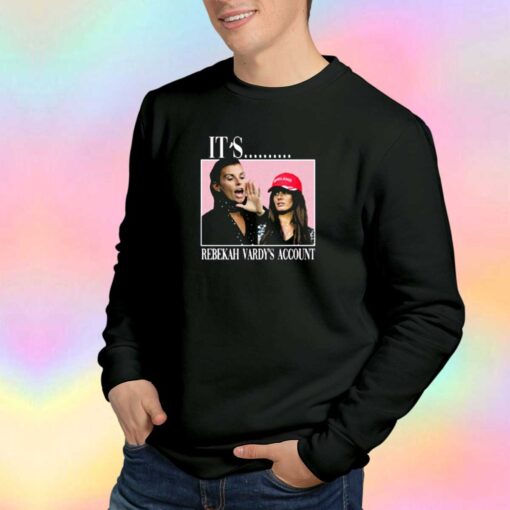 Its rebekah vardys account tee Hoodie