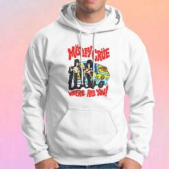 Motley crue where are you tee Hoodie