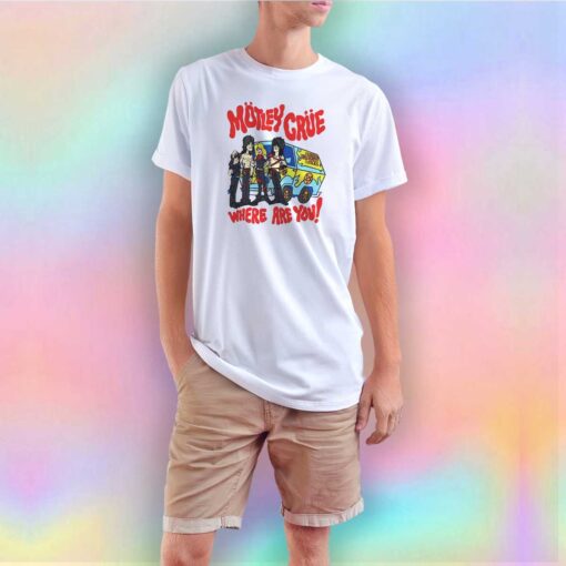 Motley crue where are you tee T Shirt