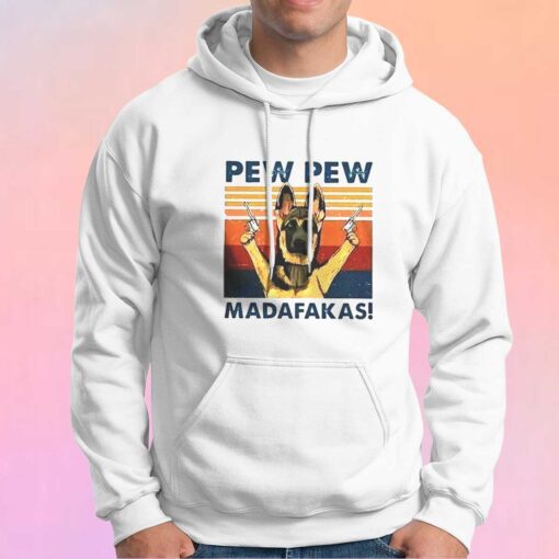 Pew pwe madafakas tee Hoodie