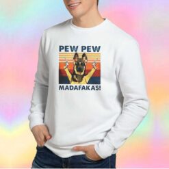 Pew pwe madafakas tee Sweatshirt