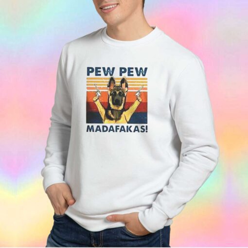 Pew pwe madafakas tee Sweatshirt