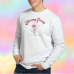Shrimp pimp crust station tee Sweatshirt