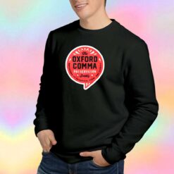 THE OXFORD COMMA tee Sweatshirt