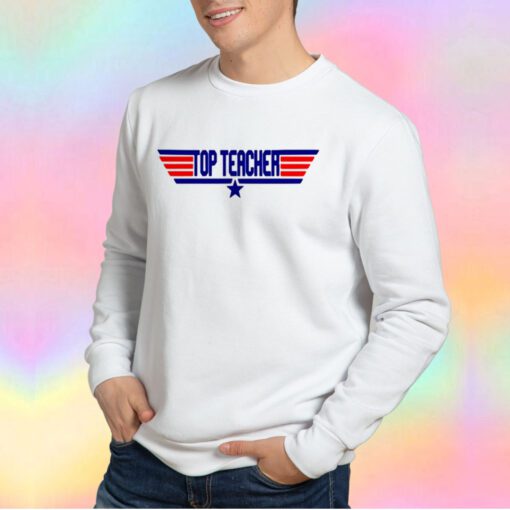 TOP TEACHERE tee Sweatshirt