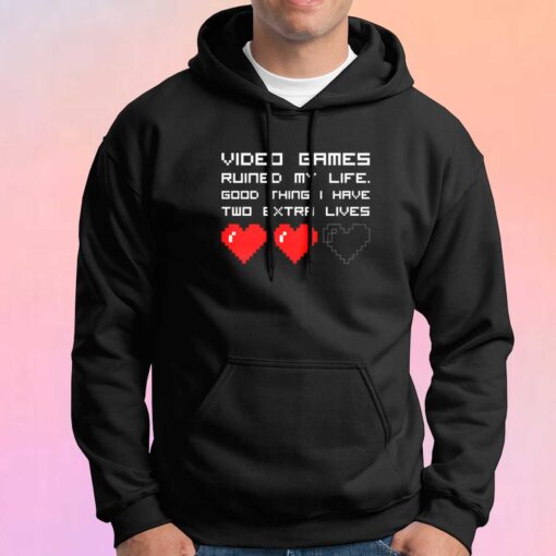 Video games ruined my life tee Hoodie