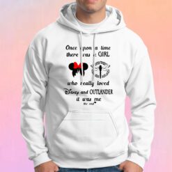 A Girl Who Really Loved Disney And Outlander Hoodie