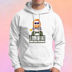 A God of FAT Hoodie