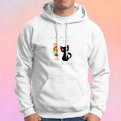 A Woman Cannot Survive On Books Alone She Also Nees A Cat Hoodie