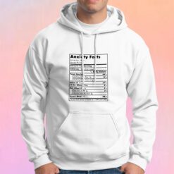 Anxiety Nutrition Facts Hoodie