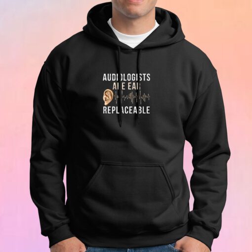 Audiologist Quote Hoodie