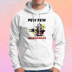 Baby Yoda pew pew madafakas Hoodie
