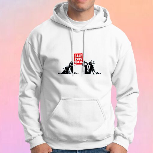 Banksy Sale Ends Hoodie