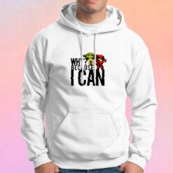Because I Can Hoodie
