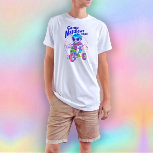 Camp Matthews 2022 tee T Shirt
