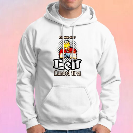 Columbus Who Leif Landed First Hoodie