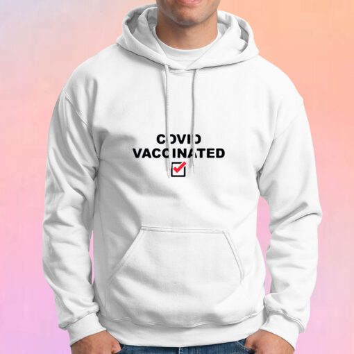 Covid Vaccinated Hoodie